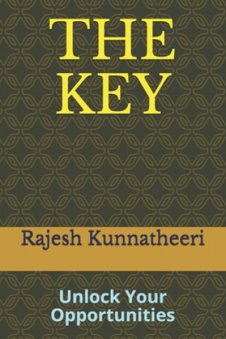 Knjiga The Key: Unlock Your Opportunities Rajesh Kunnatheeri