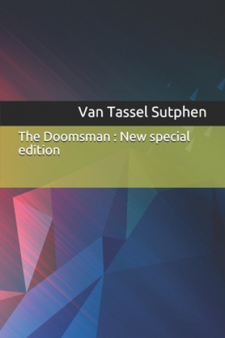 Kniha The Doomsman: New special edition Van Tassel Sutphen