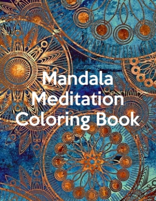 Carte Mandala Meditation Coloring Book: Mandala Meditation Coloring Book, Mandala Coloring Book For Kids. 50 Pages 8.5"x 11" Nice Books Press