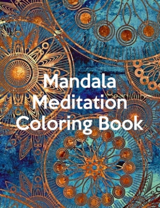 Könyv Mandala Meditation Coloring Book: Mandala Meditation Coloring Book, Mandala Coloring Book For Kids. 50 Pages 8.5"x 11" Nice Books Press