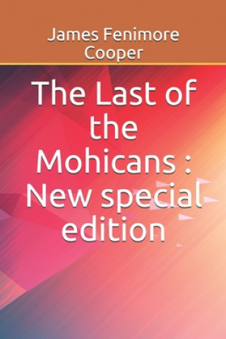 Könyv The Last of the Mohicans: New special edition James Fenimore Cooper