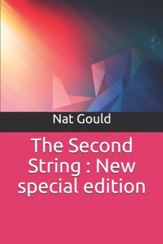 Knjiga The Second String: New special edition Nat Gould
