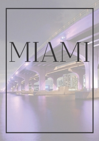 Книга Miami: A decorative book for coffee tables, end tables, bookshelves and interior design styling: Stack America city books to Contemporary Interior Design