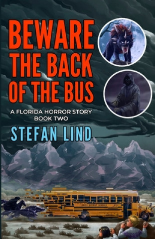 Kniha Beware The Back Of The Bus: A Florida Horror Story: Book Two Trifia