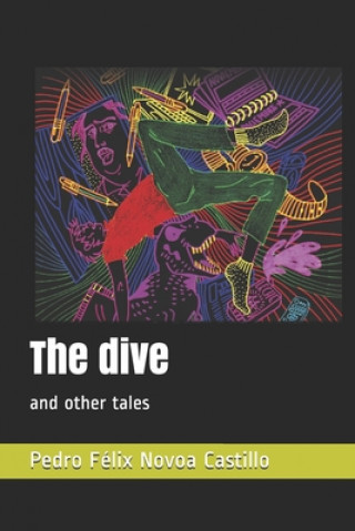 Knjiga The dive: and other tales Pedro Felix Novoa Castillo