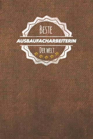 Könyv Beste Ausbaufacharbeiterin der Welt: Der perfekte Terminplaner für Frauen, die im Ausbau arbeiten - Geschenkidee - Geschenke - Geschenk Ausbaufacharbeiterin Publishing Mh