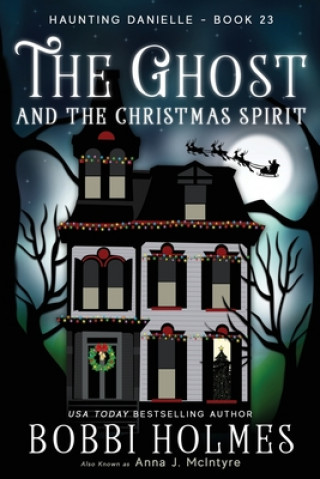 Kniha The Ghost and the Christmas Spirit Anna J. McIntyre