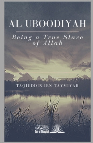 Carte Al Uboodiyah - Being a true Slave of Allah Abdallah M. Mekkaoui