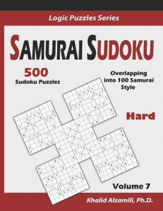 Kniha Samurai Sudoku: 500 Hard Sudoku Puzzles Overlapping into 100 Samurai Style Khalid Alzamili