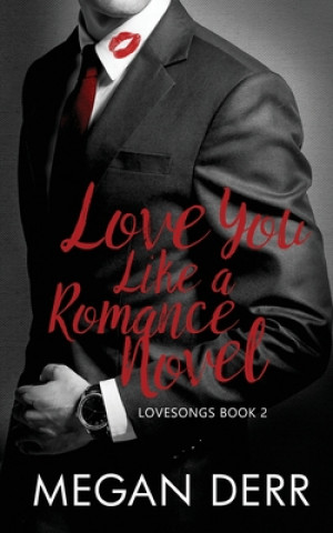 Книга Love You Like a Romance Novel Megan Derr