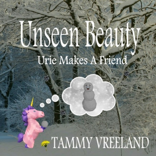 Könyv Unseen Beauty - Urie Makes A Friend Tammy Vreeland