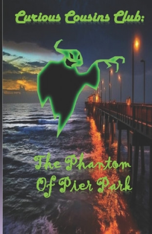 Carte Curious Cousins Club: The Phantom of Pier Park Steve Stranghoener