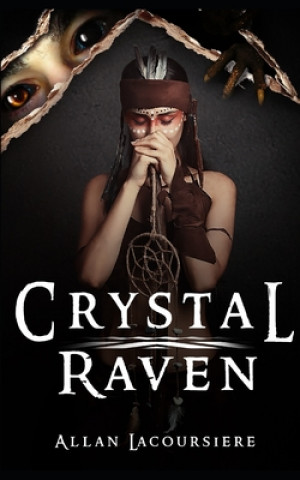 Knjiga Crystal Raven Allan Lacoursiere