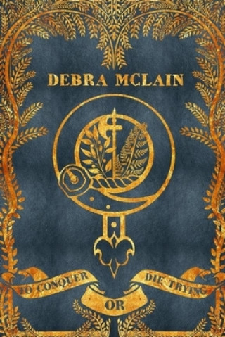 Book To Conquer or Die Trying Debra McLain