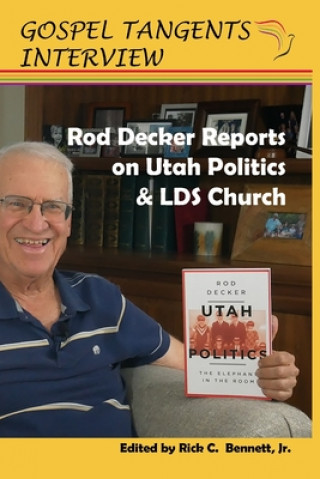 Książka Rod Decker Reports on Utah Politics & LDS Church Rick C. Bennett