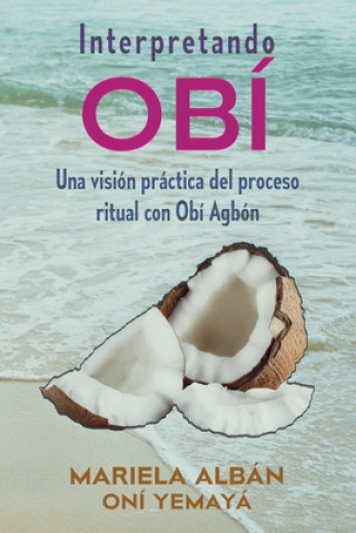 Könyv Interpretando Obi Mariela Alban Oni Yemaya