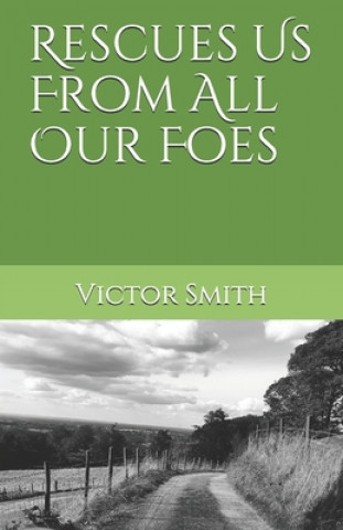 Livre Rescues Us From All Our Foes Victor B. Smith