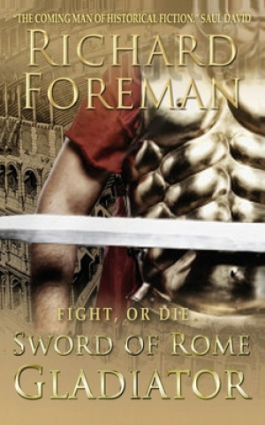 Carte Sword of Rome: Gladiator Richard Foreman