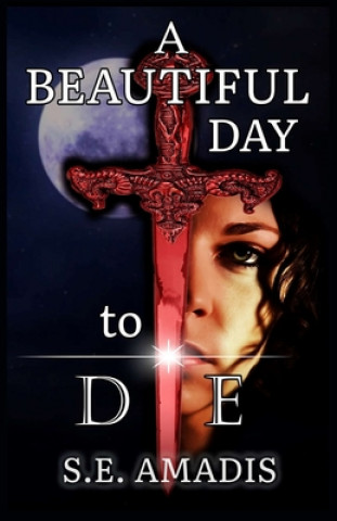 Kniha A Beautiful Day to Die S. E. Amadis