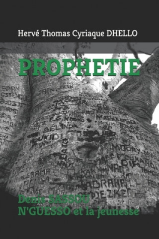 Carte Prophetie: Denis SASSOU N'GUESSO et la jeunesse Herve Thomas Dhello