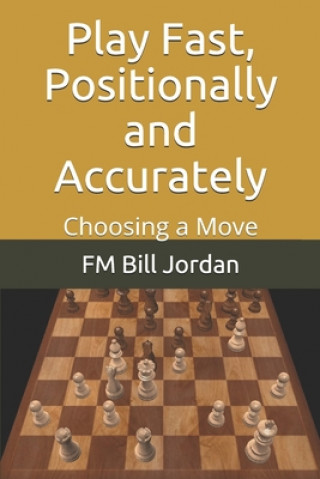 Книга Play Fast, Positionally and Accurately Fm Bill Jordan