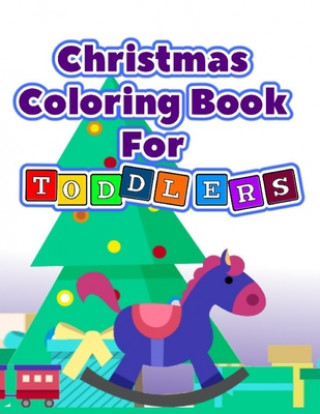 Kniha Christmas Coloring Book For Toddlers: Kids Activity Santa Claus Stocking Stuffer Gift Cyberhutt West Books