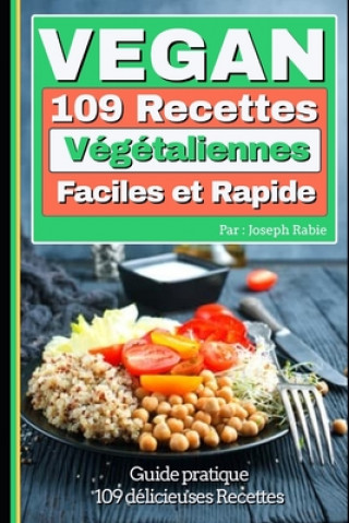 Kniha Vegan: 109 recettes Végétaliennes faciles et rapides Joseph Rabie