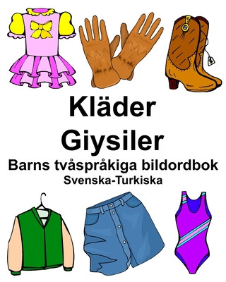 Kniha Svenska-Turkiska Kläder/Giysiler Barns tv?spr?kiga bildordbok Richard Carlson