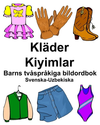 Carte Svenska-Uzbekiska Kläder/Kiyimlar Barns tv?spr?kiga bildordbok Richard Carlson