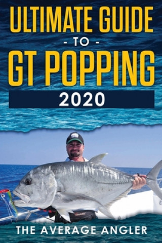 Buch Ultimate guide to GT popping 2020 The Average Angler