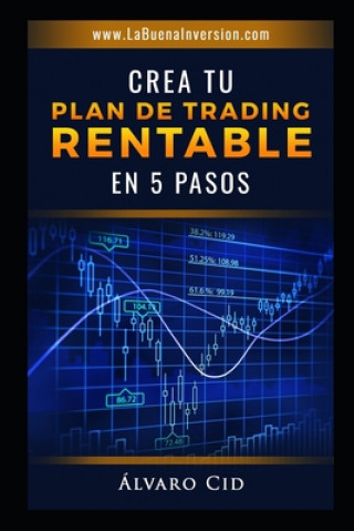 Kniha Crea tu Plan de Trading Rentable en 5 Pasos Alvaro Cid