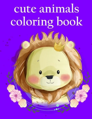 Carte cute animals coloring book: Coloring Pages with Adorable Animal Designs, Creative Art Activities J. K. Mimo