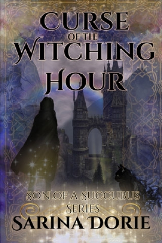 Kniha Curse of the Witching Hour: Lucifer Thatch's Education of Witchery Sarina Dorie