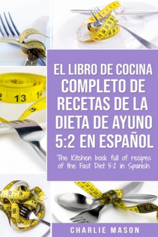 Kniha Libro de Cocina Completo de Recetas de la Dieta de Ayuno 5 Charlie Mason