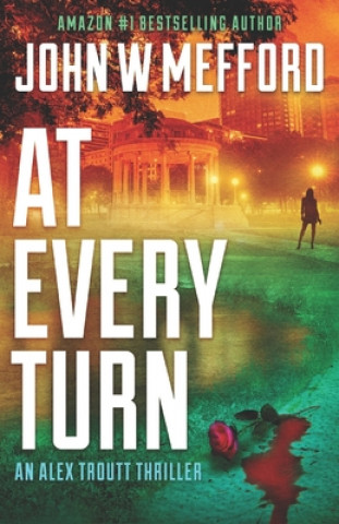 Knjiga At Every Turn John W. Mefford