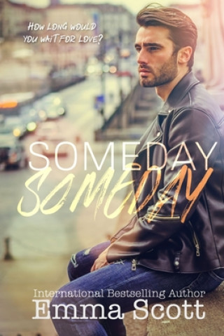 Книга Someday, Someday Emma Scott