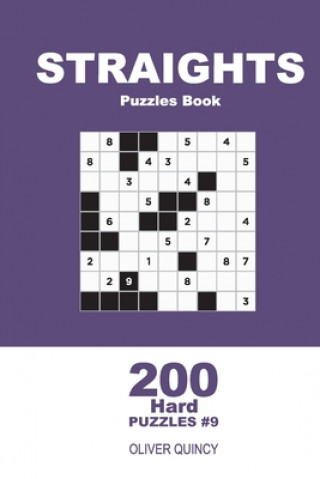 Könyv Straights Puzzles Book - 200 Hard Puzzles 9x9 (Volume 9) Oliver Quincy