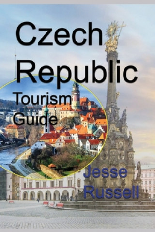 Kniha Czech Republic Tourism Guide: Information Jesse Russell