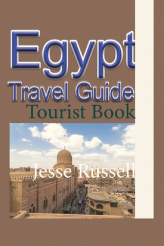 Könyv Egypt Travel Guide: Tourist Book Jesse Russell