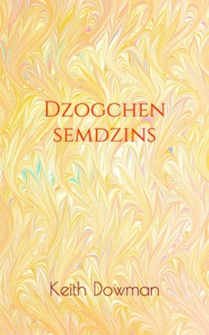 Kniha Dzogchen Semdzins Keith Dowman