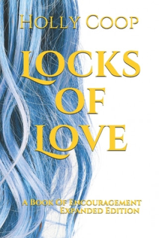 Kniha Locks of Love: A Book of Encouragement and Inspiration Holly Coop