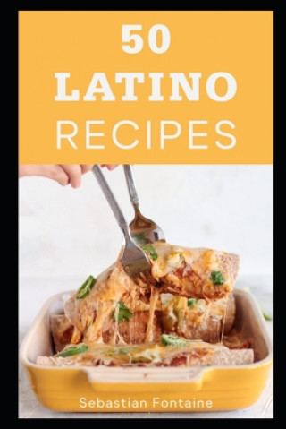 Buch 50 Latino Recipes Sebastian Fontaine