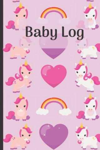 Kniha Baby Log: Unicorn Baby Log, Track Baby's Feeding, Sleep, And Diaper Changes Tiny Otter Press