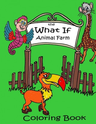 Kniha The What If Animal Farm Coloring Book Stephanie Falter