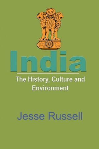 Kniha India: The History, Culture and Environment Jesse Russell