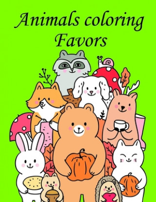 Kniha Animals coloring Favors: Mind Relaxation Everyday Tools from Pets and Wildlife Images for Adults to Relief Stress, ages 7-9 J. K. Mimo