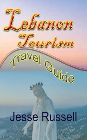 Carte Lebanon Tourism: Travel Guide Jesse Russell