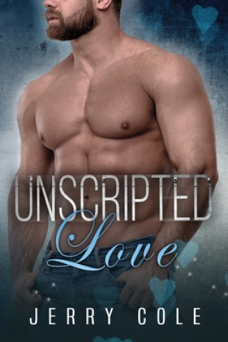 Knjiga Unscripted Love Jerry Cole
