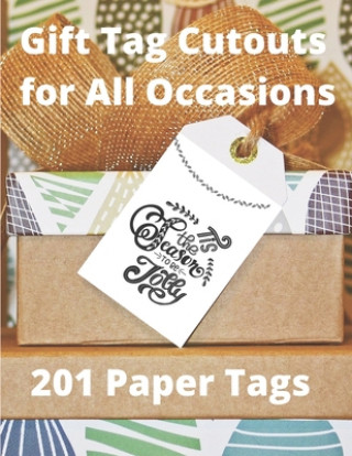 Carte Gift Tag Cutouts for All Occasions: 201 Paper Tags Thefancytagg