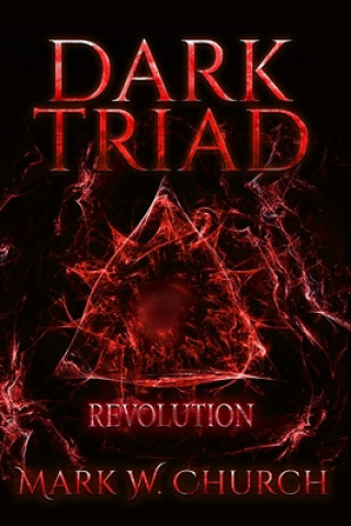 Carte Dark Triad: Revolution Mark W. Church